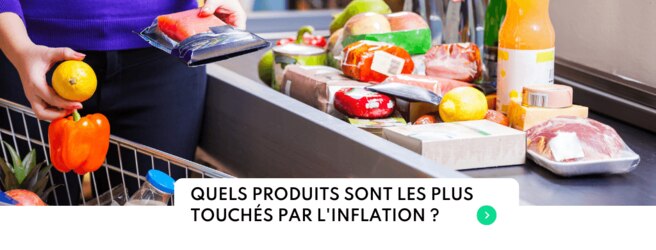 Les produits les plus touchés par l'inflation et la hausse des prix