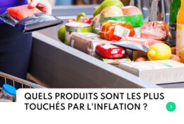 Les produits les plus touchés par l'inflation et la hausse des prix