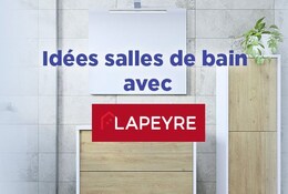 Idées pour aménager une petite salle de bain avec Lapeyre