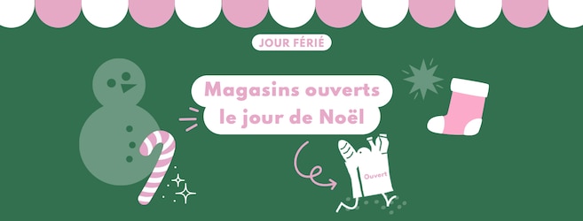 Quels sont les magasins ouverts le 25 décembre 2025 ?