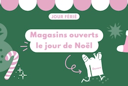 Quels sont les magasins ouverts le 25 décembre 2025 ?