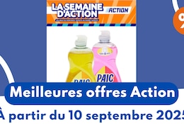 Meilleures offres Action du 10 septembre 2025