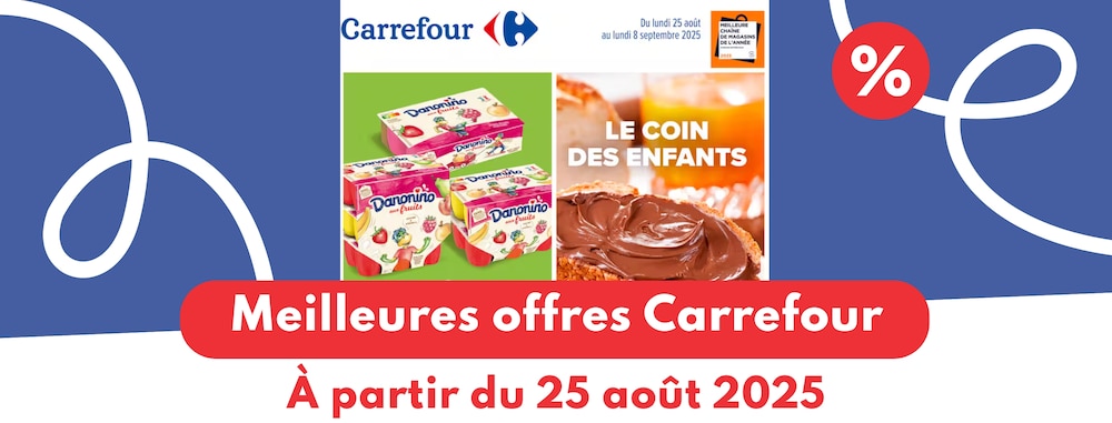 Meilleures offres Carrefour du 25 août