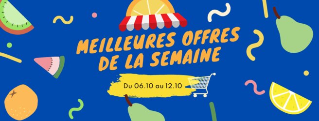 Meilleures offres de la semaine : 06.10 - 12.10