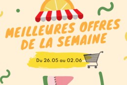 Meilleures offres de la semaine : 26.05 - 02.05