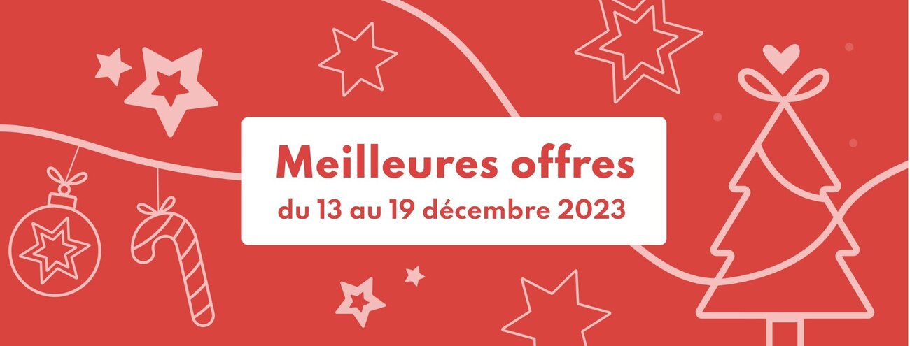 meilleures offres du 13 au 19 décembre