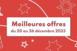 meilleures offres du 20 au 26 décembre