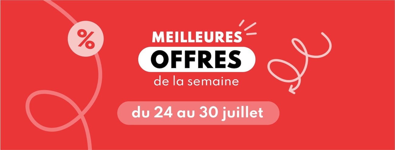 meilleures offres du 24 au 30 juillet