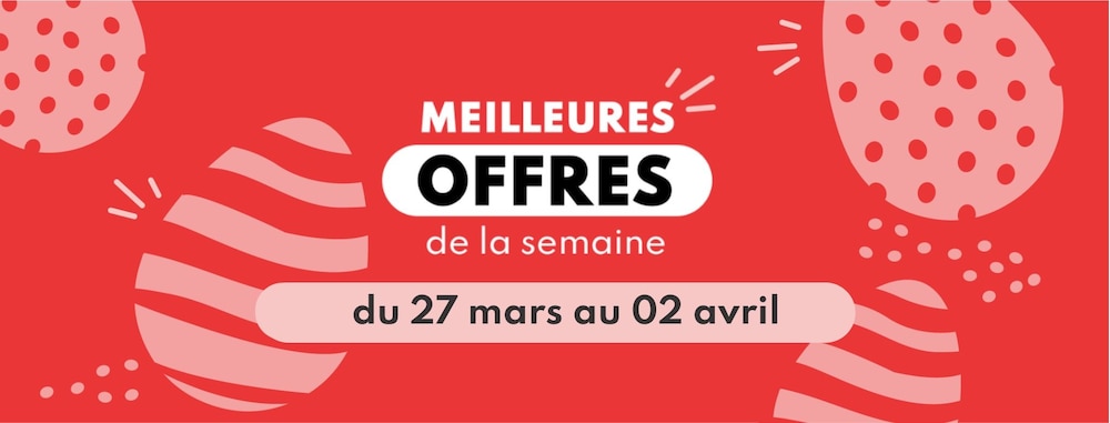 meilleures offres du 27 mars au 02 avril