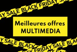 Meilleures offres Black Friday sur le multimédia