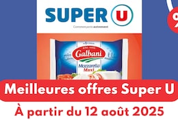 Meilleures offres Super U du 12 août