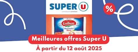 Meilleures offres Super U du 12 août