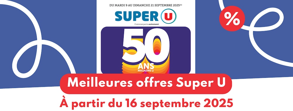 Meilleures offres Super U du 16 septembre