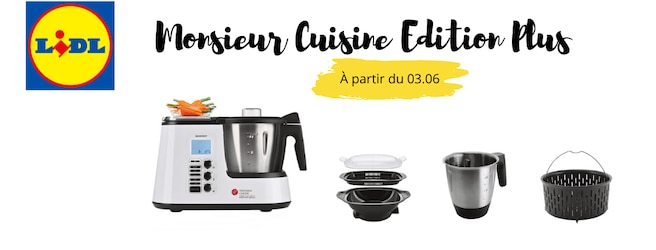 Monsieur Cuisine Edition Plus bientôt de retour chez Lidl