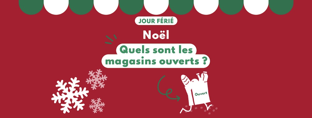 Quels sont les magasins ouverts le 25 décembre 2024 ?