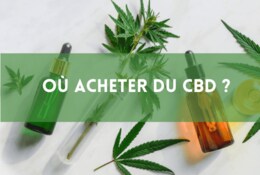 Où acheter du CBD en grande surface : ce qu'il faut savoir