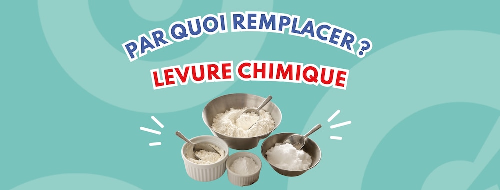 Par quoi remplacer la levure chimique ?