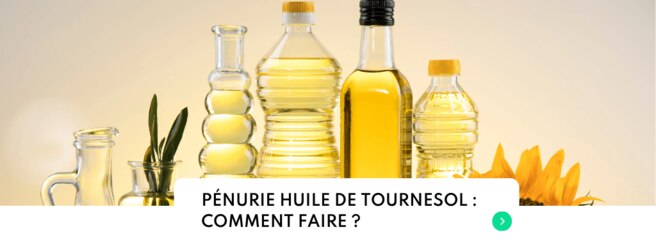 Pénurie d'huile de tournesol : tout savoir