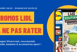 Les offres inratables Lidl du 28 février au 6 mars 2022