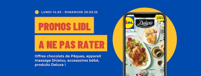 Offres Lidl à ne pas rater du 14 au 20 mars 2022 : promos, arrivages, nouveautés