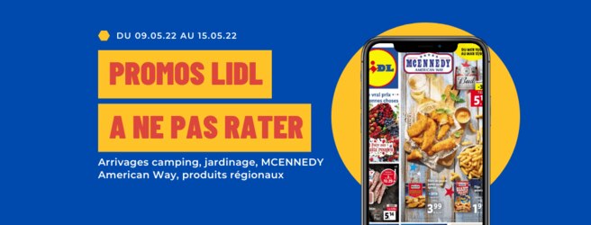 Offres Lidl à ne pas rater du 9 au 15 mai 2022 : promos, arrivages, nouveautés