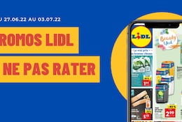 Offres Lidl à ne pas rater du 27 juin au 3 juillet 2022 : promos, arrivages, nouveautés