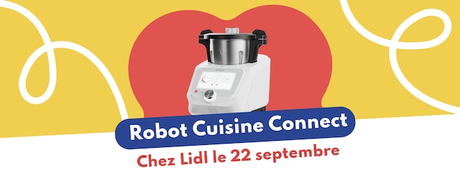 Robot cuisine connect Lidl dès le 22 septembre