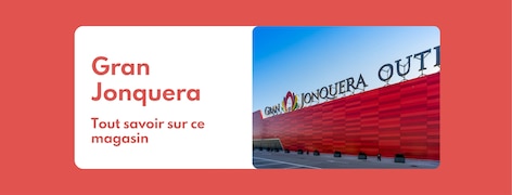 Magasins Jonquera : liste des enseignes et horaires d'ouverture